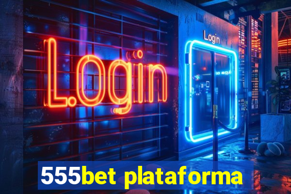 555bet plataforma